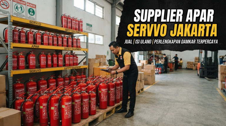 Supplier APAR Servvo Jakarta: Panduan Pengadaan Alat Pemadam Api Resmi & Bersertifikat